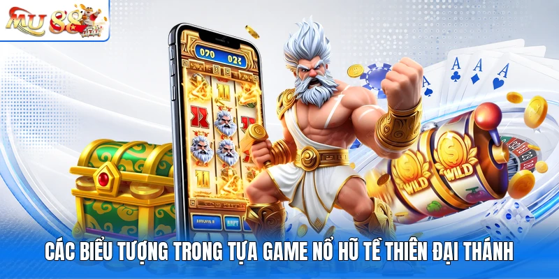 Các biểu tượng trong tựa game nổ hũ Tề Thiên Đại Thánh