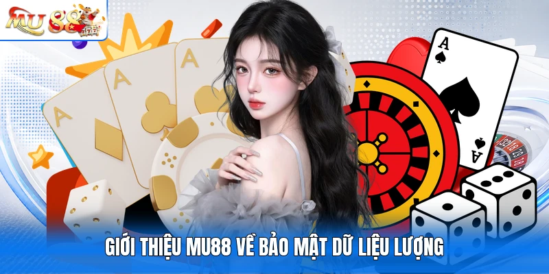 Giới thiệu MU88 về bảo mật dữ liệu lượng