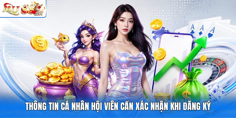 Thông tin cá nhân hội viên cần xác nhận khi đăng ký